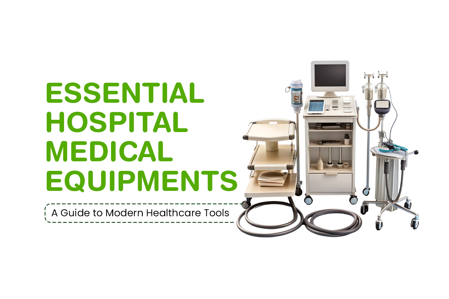 Essential Hospital Medical Equipment: A Guide to Modern Healthcare Tools